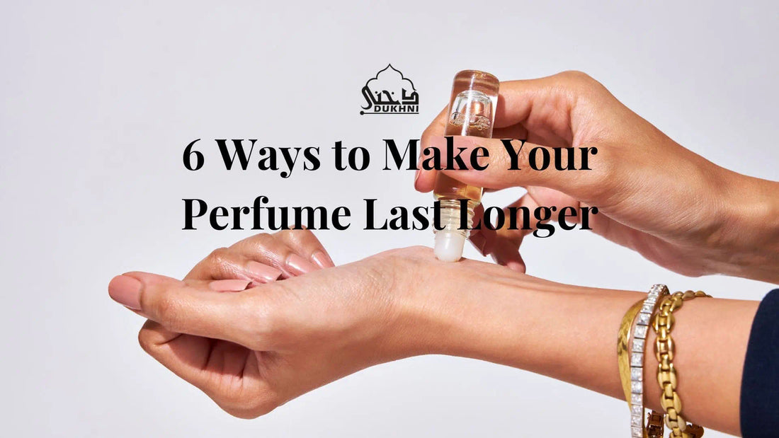 How to Make An Attar Last Longer