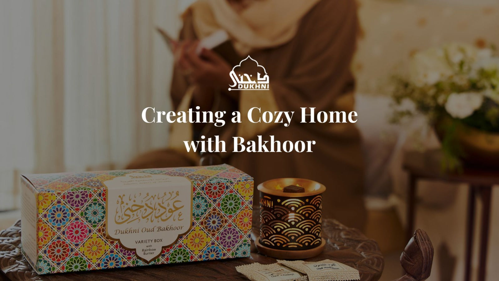 Creating a Cozy Home with Bakhoor - US
