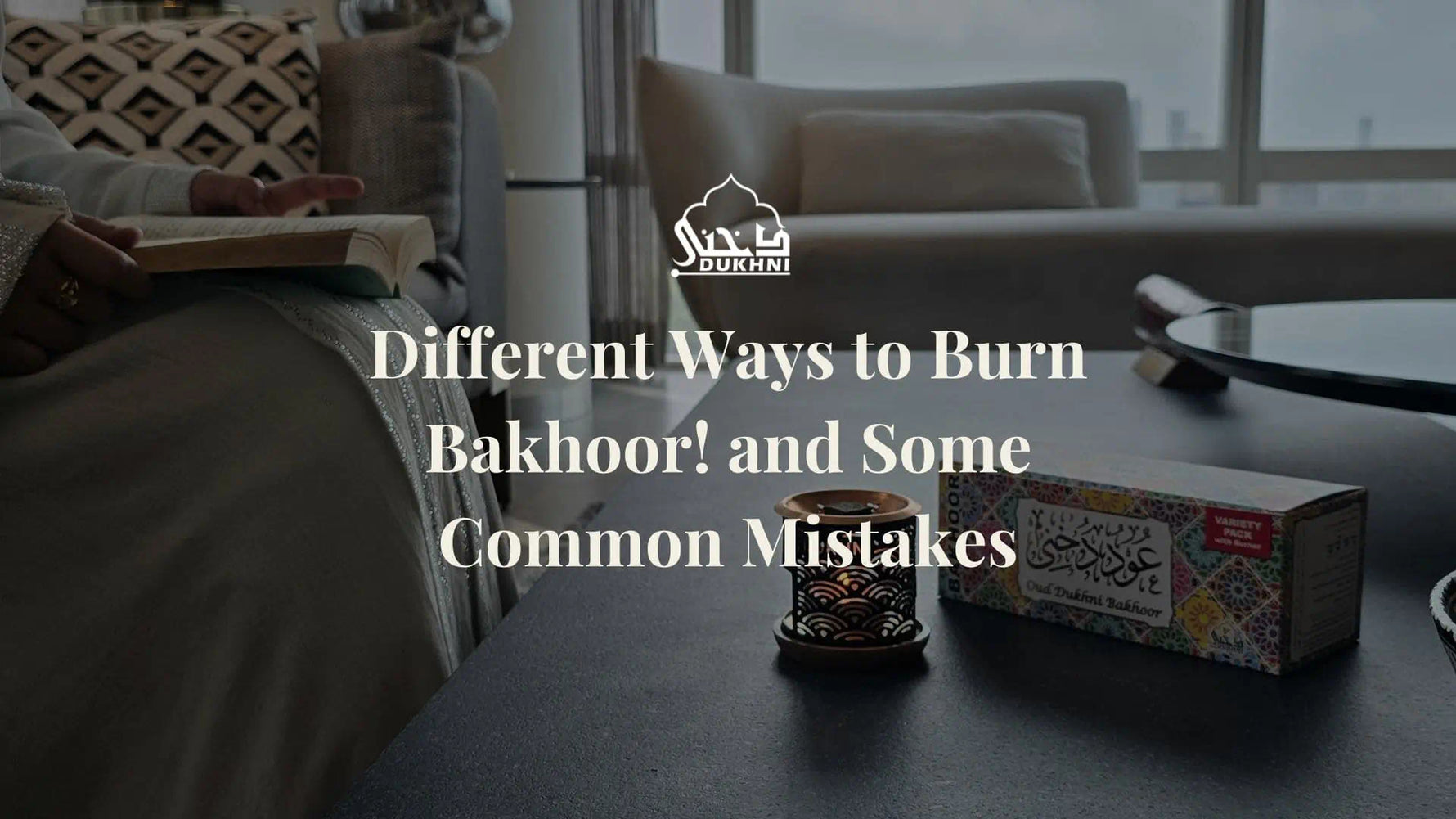 Common Mistakes While Burning Bakhoor
