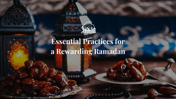 Essential practices for a rewarding Ramadan - US