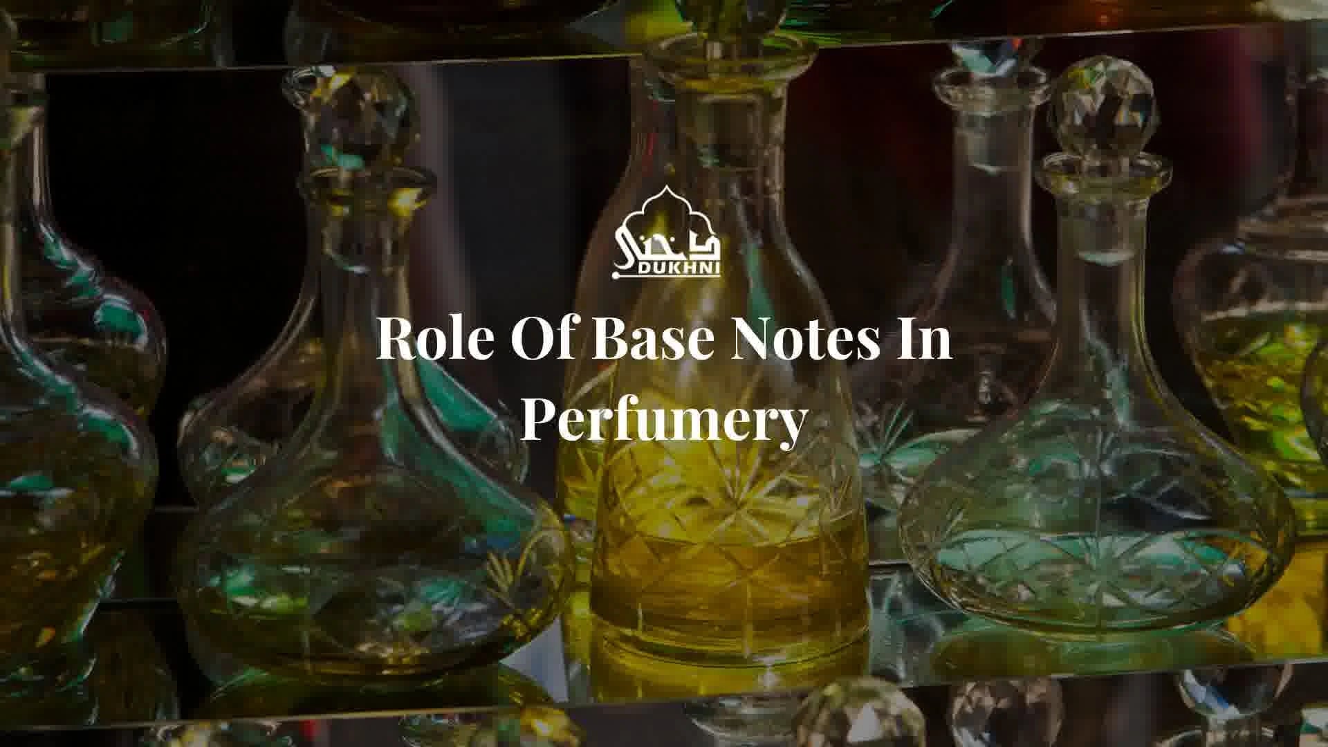 Role Of Base Notes In Perfumery