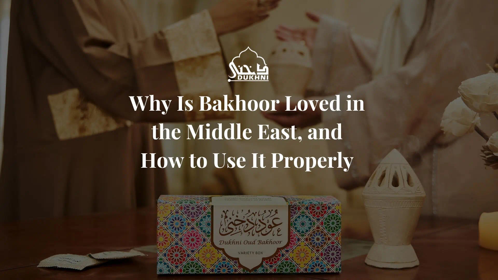 Why Is Bakhoor Loved in the Middle East, and How to Use It Properly - US
